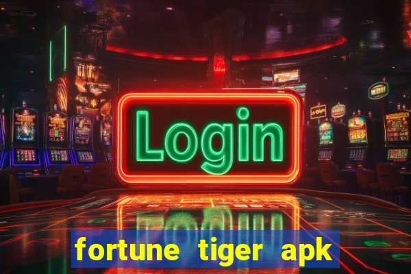 fortune tiger apk dinheiro infinito